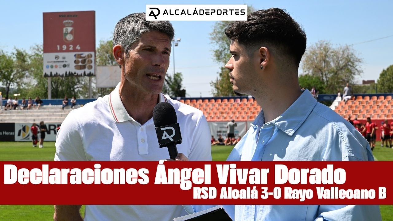 Declaraciones Ángel Vivar Dorado tras el RSD Alcalá 3-0 Rayo Vallecano B