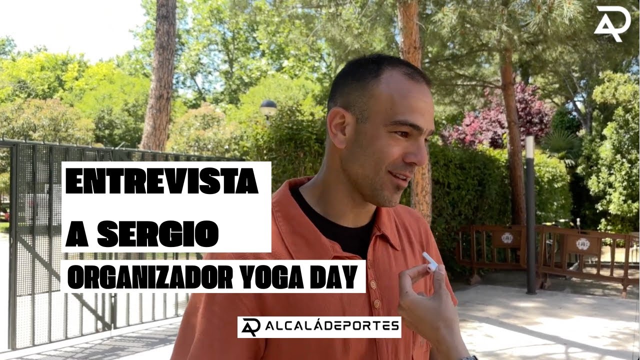 Entrevista con Sergio Torres, organizador del Yoga Day 2025- Alcalá Deportes