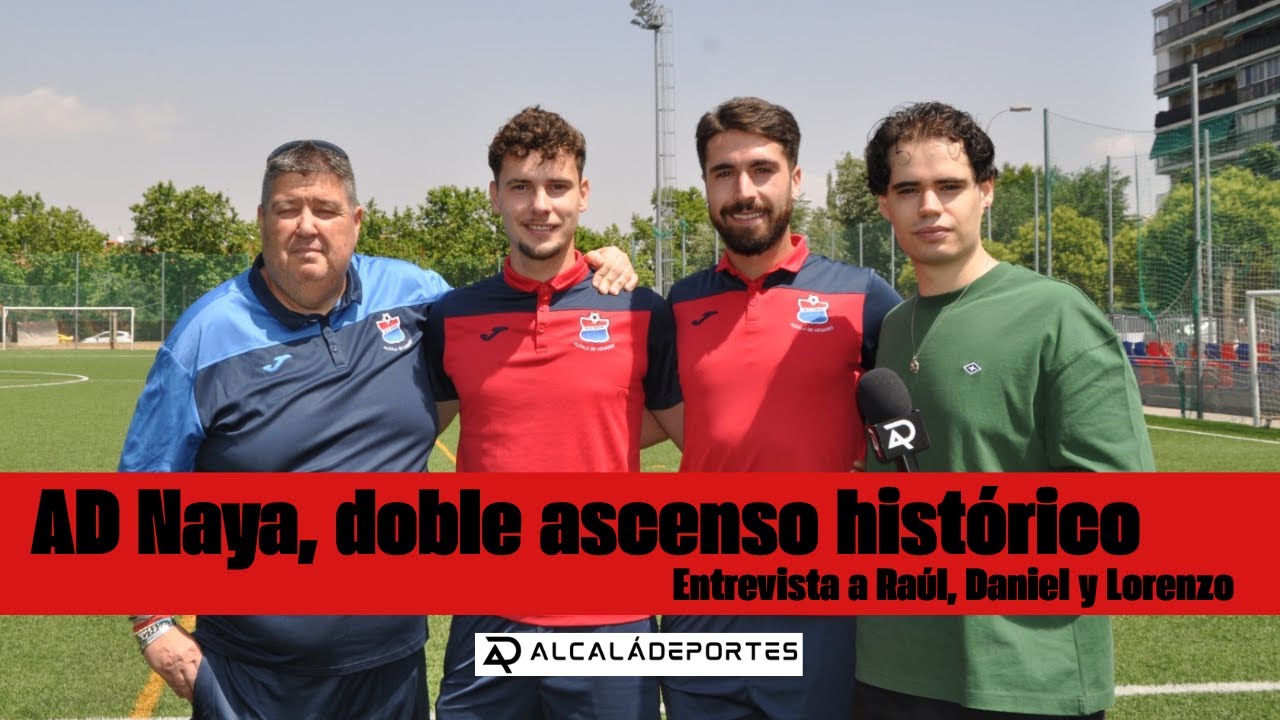 AD Naya logra el ascenso a Preferente- Entrevista Alcalá Deportes