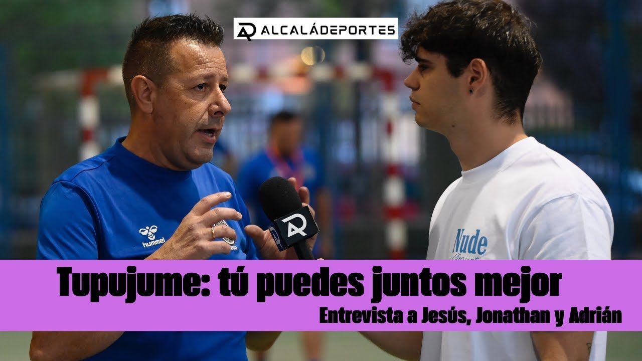 Tupujume: tú puedes, juntos mejor- Entrevista Alcalá Deportes